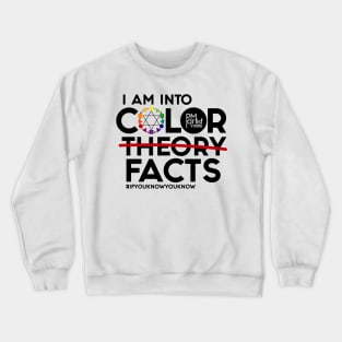 Color Facts (Black Lettering) PM artist Studio Crewneck Sweatshirt